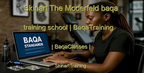 Skinart The Moderfeld baqa training school | BaqaTraining | BaqaClasses | SkinartTraining-France